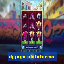 dj jogo plataforma